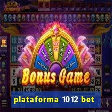 plataforma 1012 bet